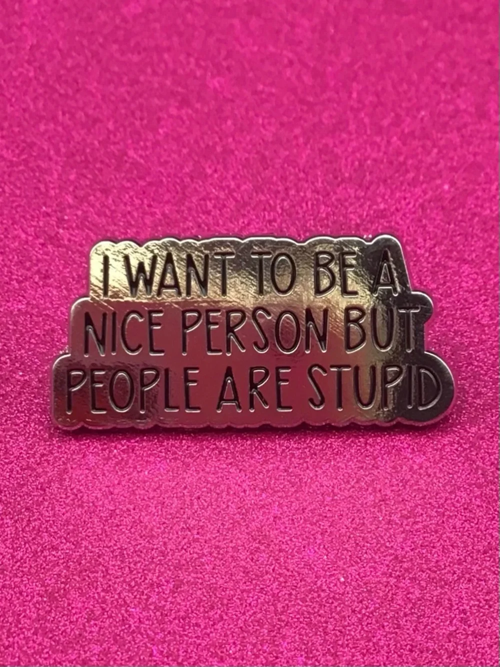 Nice Person Metal Pin